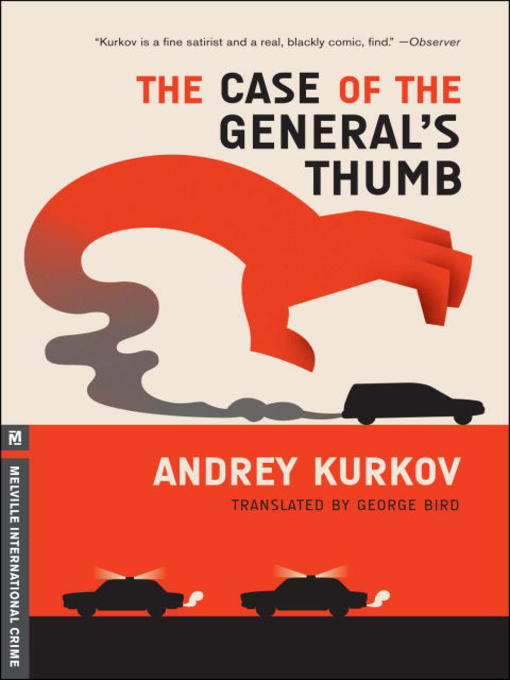 Title details for The Case of the General's Thumb by Andrey Kurkov - Wait list